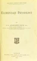 view Elementary physiology / by J.R. Ainsworth Davis.