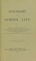 view Eyesight and school life / by Simeon Snell.