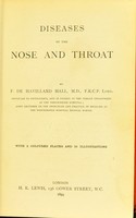 view Diseases of the nose and throat / by F. de Havilland Hall ... With 2 coloured plates and 59 illustrations.