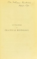 view Outlines of practical histology : a manual for students / by William Stirling.