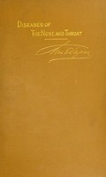 view Lectures on the diseases of the nose and throat : delivered during the spring session of Jefferson Medical College / by Charles E. Sajous, M.D.