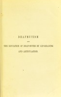 view Deafmutism and the education of deaf mutes by lipreading and articulation / Arthur Hartmann; translated and enlarged by J.P. Cassells.