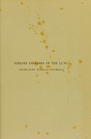 view Fibroid diseases of the lung : including fibroid phthisis / by Andrew Clark, W. J. Hadley and Arnold Chaplin.