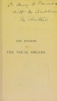 view Hygiene of the vocal organs : a practical handbook for singers and speakers / by Sir Morell Mackenzie.