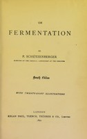 view On fermentation / by P. Schützenberger ... ; with twenty-eight illustrations.