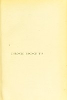 view Chronic bronchitis and its treatment : a clinical study / by William Murrell.