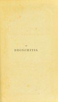 view On bronchitis and the morbid conditions connected with it : being clinical lectures delivered at the Middlesex Hospital / by Edward Headlam Greenhow.