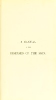 view A manual of the diseases of the skin / by Balmanno Squire.