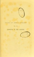 view Essay on growths in the larynx : with reports, and an analysis of one hundred consecutive cases treated by the author, and a tabular statement of all published cases treated by other practitioners since the invention of the laryngoscope / by Morell Mackenzie, M.D., London, M.R.C.P.