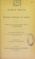 view The human brain : its structure, physiology and diseases : with a description of the typical forms of brain in the animal kingdom / by Samuel Solly.