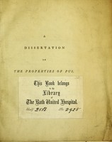 view A dissertation on the properties of pus : which gained the prize-medal, given by the Lyceum Medicum Londinense, for the year MDCCLXXXVIII, and was ordered to be printed for the use of the Society / by Everard Home, F.R.S. and one of the presidents of the Lyceum Medicum.