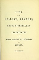 view List of the fellows, members, extra-licentiates and licentiates of the Royal College of Physicians of London.