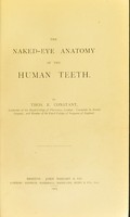 view The naked-eye anatomy of the human teeth / by Thos. E. Constant.