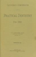 view Catching's compendium of practical dentistry for 1893 / B.H. Catching.