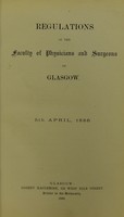 view Regulations of the Faculty of Physicians and Surgeons of Glasgow : 5th April, 1886.