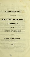 view Testimonials in favour of Mr. Alex. Stewart, candidate for the office of Surgeon to the Police Establishment of Glasgow.