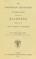 view On certain points connected with diabetes : delivered at the Royal College of Physicians / by F.W. Pavy.