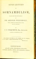 view Seven lectures on somnambulism / Arnold Wienholt ; translated from the German with a preface, introduction, notes and an appendic by J.C. Colquhoun.