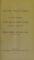 view State medicine : a discourse delivered before the University of Dublin, April 6, 1872.