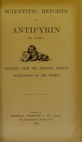 view Scientific reports on antipyrin : collected from the principal medical publications of the world / [Dr. Knorr].