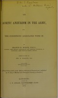 view On aortic aneurism in the army and the conditions associated with it / F.H. Welch ... communicated by Geo. D. Pollock, M.D.