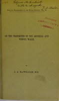 view On the properties of the arterial and venous walls / by J.A. MacWilliam.