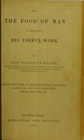 view On the food of man in relation to his useful work / by Lyon Playfair.