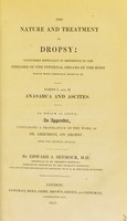 view The nature and treatment of dropsy : considered especially in reference to the diseases of the internal organs of the body which most commonly produce it / E.J. Seymour ; to which is added, an appendix, containing a translation of the work of Dr. Geromini, on dropsy from the original Italian.