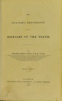 view The anatomy, physiology, and diseases of the teeth / by Thomas Bell.