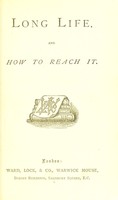 view Long life, and how to reach it / edited by George Black.