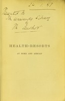 view Health-resorts at home and abroad / by M. Charteris.