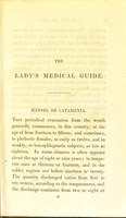 view The lady's medical guide : being a popular treatise on the causes, prevention and mode of treatment of the diseases to which females are particularly subject / by the late Richard Reece.