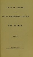 view Annual report of the Royal Edinburgh Asylum for the insane : 1876.