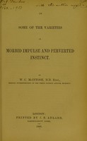 view On some of the varieties of morbid impulse and perverted instinct / by W.C. McIntosh.