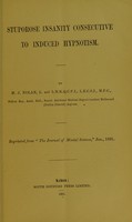 view Stuporose insanity consecutive to induced hypnotism / by M.J. Nolan.