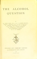 view The alcohol question / by Sir James Paget [and others].