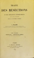 view Traité des résections et des opérations conservatrices qu'on peut pratiquer sur le système osseux / L. Ollier.