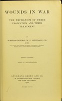 view Wounds in war : the mechanism of their production and their treatment / by Surgeon-General W.F. Stevenson.