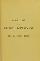 view Regulations for the Medical Department of Her Majesty's Army : War Office, 1st November, 1878.