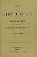 view Lehrbuch der Histologie und der mikroskopischen Anatomie des Menschen : mit Einschluss der mikroskopischen Technik / von Philipp Stöhr.