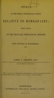 view Speech at the Medico-Chirurgical Society relative to homoeopathy, with notes on the peculiar theological opinions of some disciples of Hahnemann; etc / by James Y. Simpson, M.D.