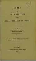 view Notes on the condition of the Indian medical services / by John Macpherson, M. D. (Assisant surgeon, Bengal Army).