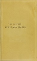 view The western Rajputana states : a medico-topographical and general account of Marwar, Sirohi, Jaisalmir / by Archibald Adams.