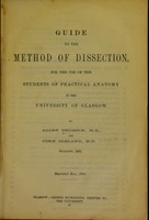 view Guide to the method of dissection for the use of the students of practical anatomy in the University of Glasgow / by Allen Thomson and John Cleland.