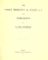 view Der Codex Medicevs Pl. XXXIX N. I des Vergilivs / von Dr. Max Hoffmann.