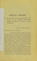 view Special report by Dr. Gairdner to the Magirstrates' Committee, on the proposed temporary fever hospital in Nassau Court, Anderston.