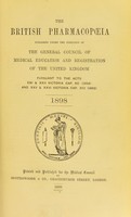 view The British pharmacopoeia / published under the direction of the General Council of Medical Education and Registration of the United Kingdom, pursuant to the Acts XXI & XXII Victoria Cap. XC (1858) and XXV & XXVI Victoria Cap. XCI (1862).