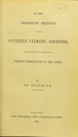 view On the therapeutic influence of the southern climatic sanatoria, particularly with reference to chronic tuberculosis of the lungs / by Dr. Rullmann.