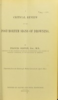 view A critical review of the post-mortem signs of drowning / by Francis Ogston, Jun.