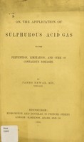 view On the application of sulphurous acid gas to the prevention, limitation, and cure of contagious diseases /cby James Dewar, M.D., Kircaldy.